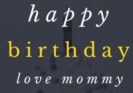 Happy Birthday, Love Mommy image from Kristine's story.